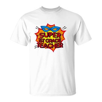 Super 1St Grade Teacher Superhero Mask Boom Sign Comic Teacher Gift T-Shirt - Seseable