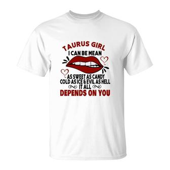 Sweet As Candy Cold As Ice Taurus Girl Red Lips T-Shirt - Seseable