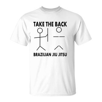 Take The Back Funny Bjj Brazilian Jiu Jitsu T-Shirt | Mazezy UK