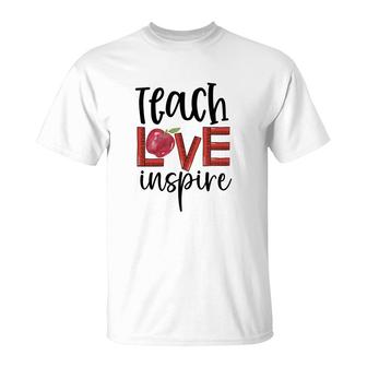 Teachers Who Teach With Love And Inspiration To Their Students T-Shirt - Seseable