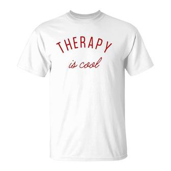 Therapy Is Cool Mental Health Matters Awareness Therapist T-Shirt - Seseable