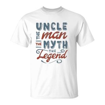 Uncle The Man Myth Legend Fathers Day Gift Mens T-Shirt - Seseable