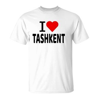 Uzbekistan I Love Tashkent Uzbek Pride T-Shirt | Mazezy