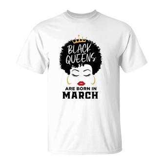 Womens Black Queens Are Born In March Happy Birthday Black Afro T-Shirt - Seseable