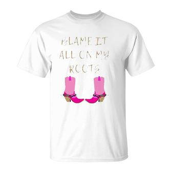 Womens Blame It All On My Roots For Women Girls Kids - Country T-Shirt | Mazezy