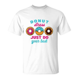 Womens School Donut Teacher Test Day I Donut Stress Do Your Best T-Shirt - Seseable