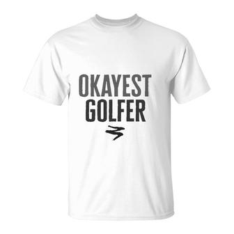 Worlds Okayest Golfer Funny Gift T-Shirt - Seseable