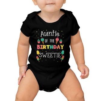 Auntie Of The Birthday Sweetie Ice Cream Bday Party Aunt Baby Onesie | Mazezy