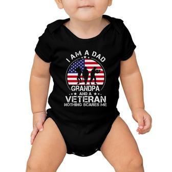 I Am A Dad Grandpa And A Veteran Nothing Scares Me American Flag 4Th Of July Baby Onesie - Seseable
