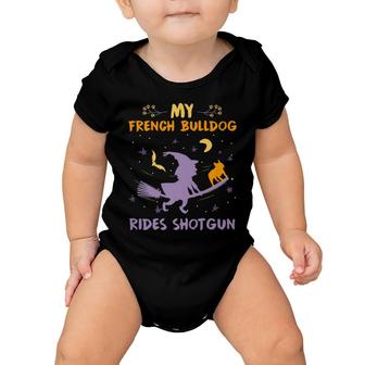 My French Bulldog Rides Shotgun Halloween Dog Mom Dad Baby Onesie - Monsterry AU