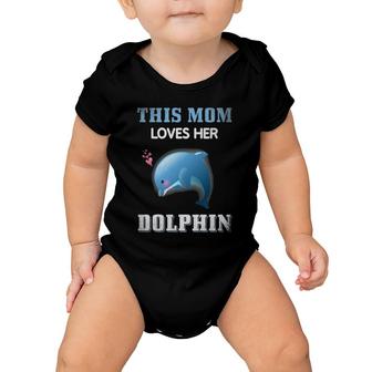 This Mom Loves Her Dolphin Cool Gifts For Mom Baby Onesie | Mazezy