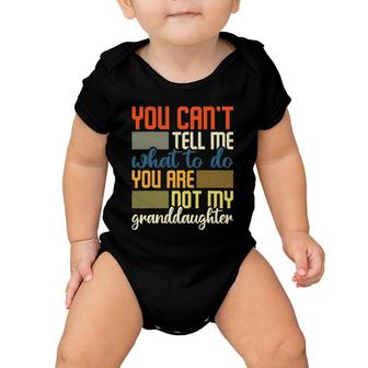 You Cant Tell Me What To Do - Funny Granddad Grandpa Baby Onesie | Mazezy