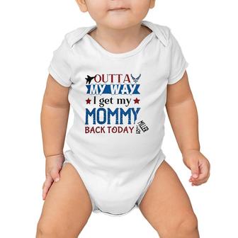 Outta My Way I Get My Daddy Mommy Husband Back Today Air Force Deployment Homecoming Personalized With Family Name And Year Baby Onesie - Seseable