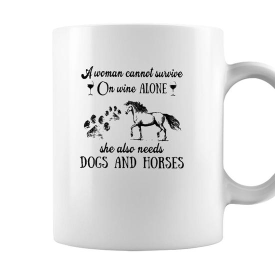 A Woman Cannot Survive On Coffee Alone She Also Needs A Dog