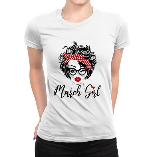 Womens March Birthday Girl Queens Are Born In March Shirt For Women T-Shirt Womens March Birthday Girl Queens Are Born In March Shirt For Women T-Shirt