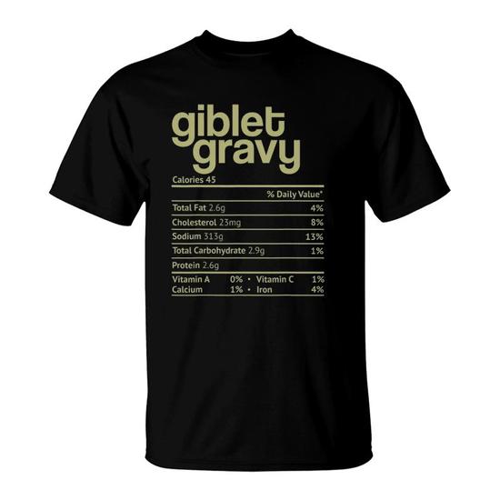 Turkey Gravy Nutrition Facts Funny Thanksgiving Christmas T-Shirt