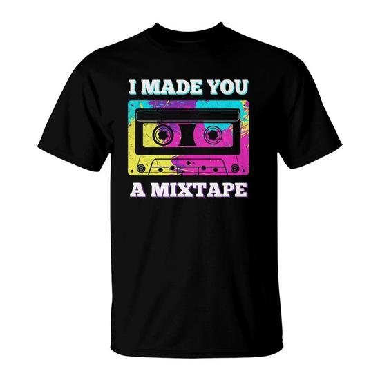Cassette Vintage Costume Retro 80s 90s I Made You A MixTape T-Shirt Cassette Vintage Costume Retro 80s 90s I Made You A MixTape T-Shirt