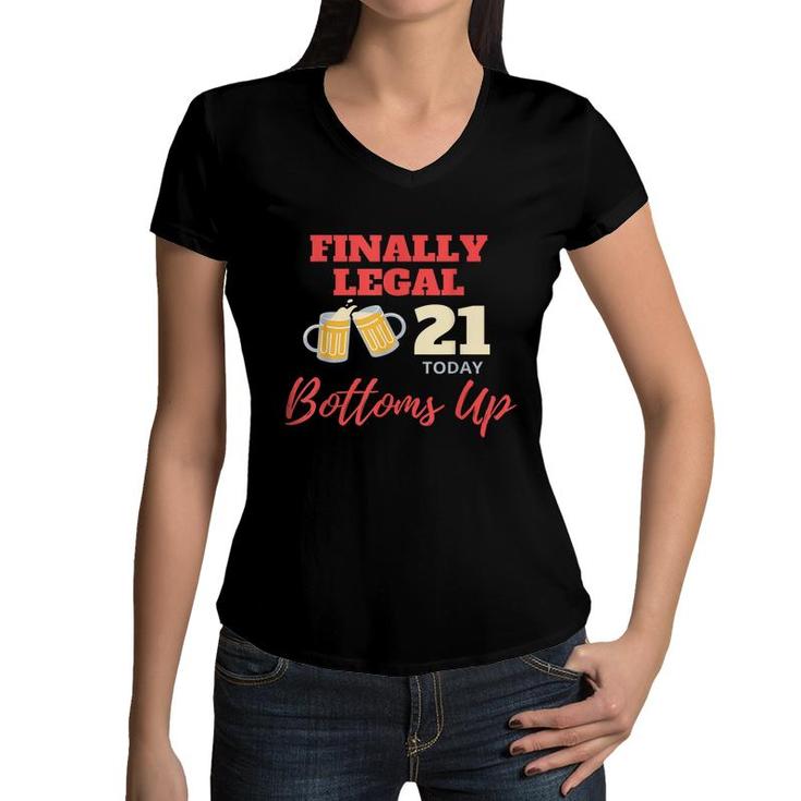 Finally Legal 21 Years Old Today 21St Birthday Today  Women V-Neck T-Shirt