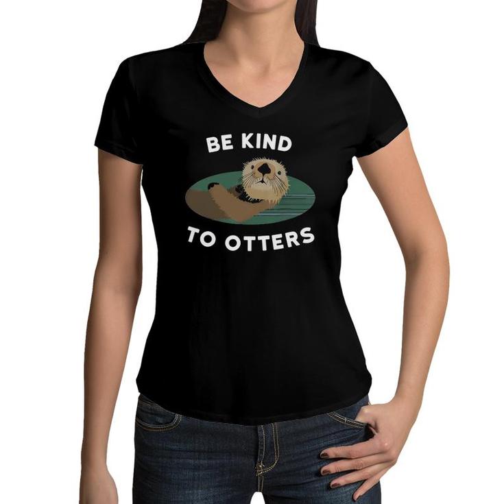 Funny Otter - Be Kind To Otters Kids Women V-Neck T-Shirt