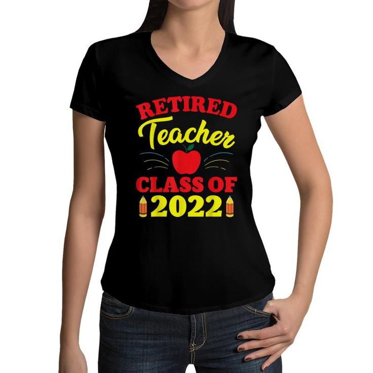 Funny Retirement Party  Retired Teacher Class Of 2022  Women V-Neck T-Shirt
