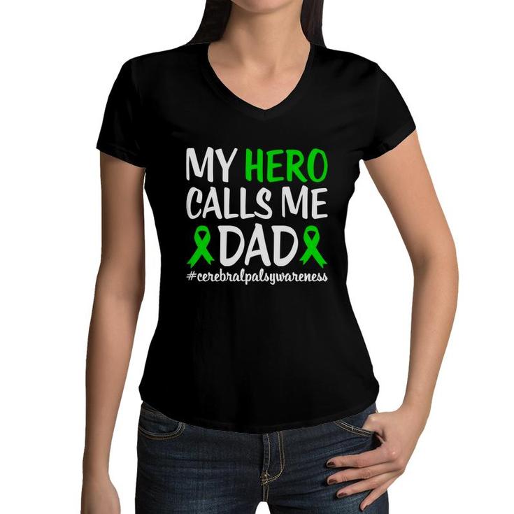 Hero Calls Me Dad Fight Cerebral Palsy Awareness Women V-Neck T-Shirt