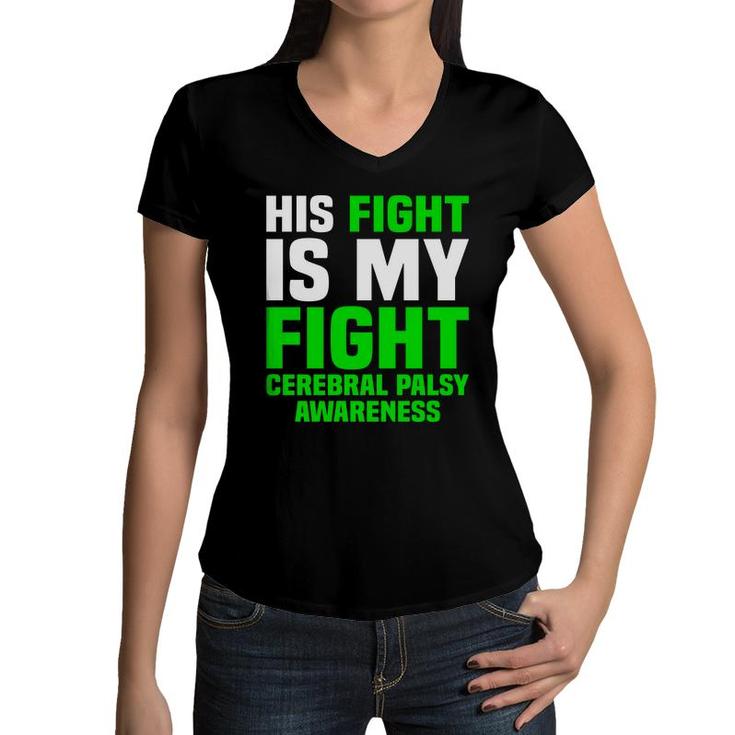 His Fight Is My Fight Cerebral Palsy Awareness Women V-Neck T-Shirt