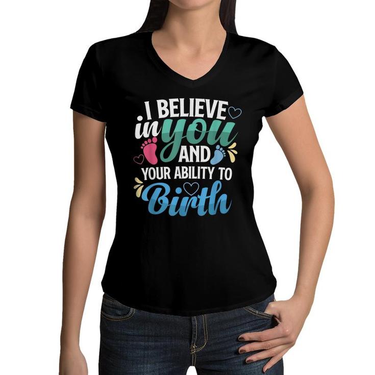 I Believe In You And Your Ability To Birth For Midwifes  Women V-Neck T-Shirt