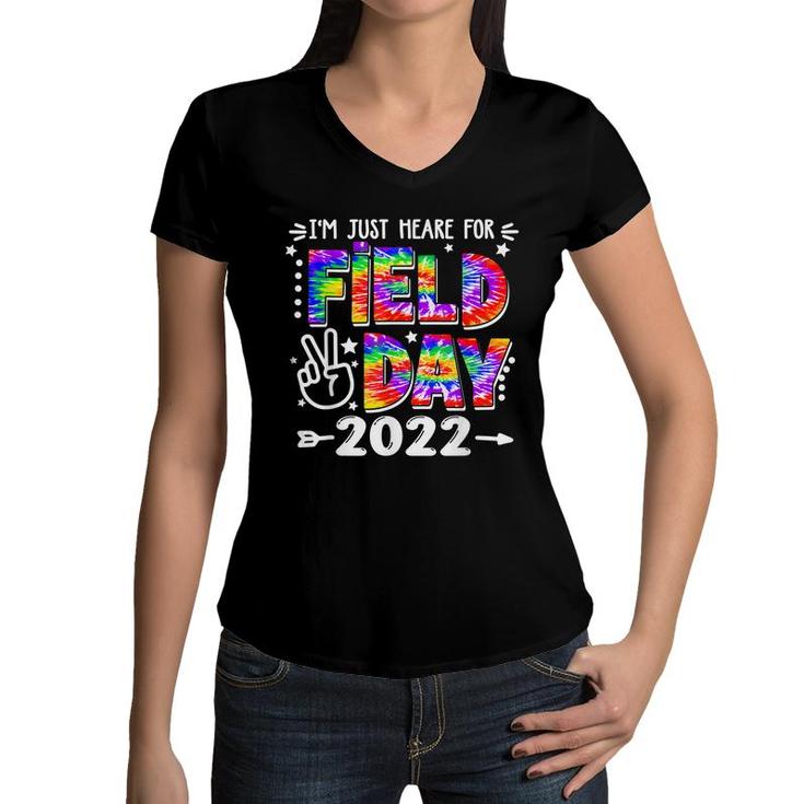Im Just Here For Field Day 2022 School Field Day Teacher  Women V-Neck T-Shirt