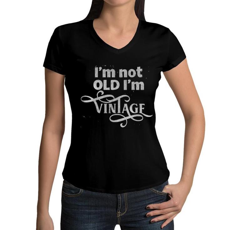 Im Not Old Im Vintage Enjoyable Gift 2022 Women V-Neck T-Shirt