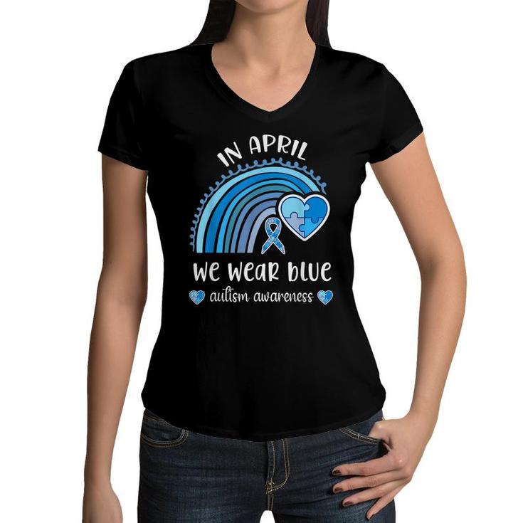 In April We Wear Blue Autism Awareness Month Rainbow Puzzle  Women V-Neck T-Shirt