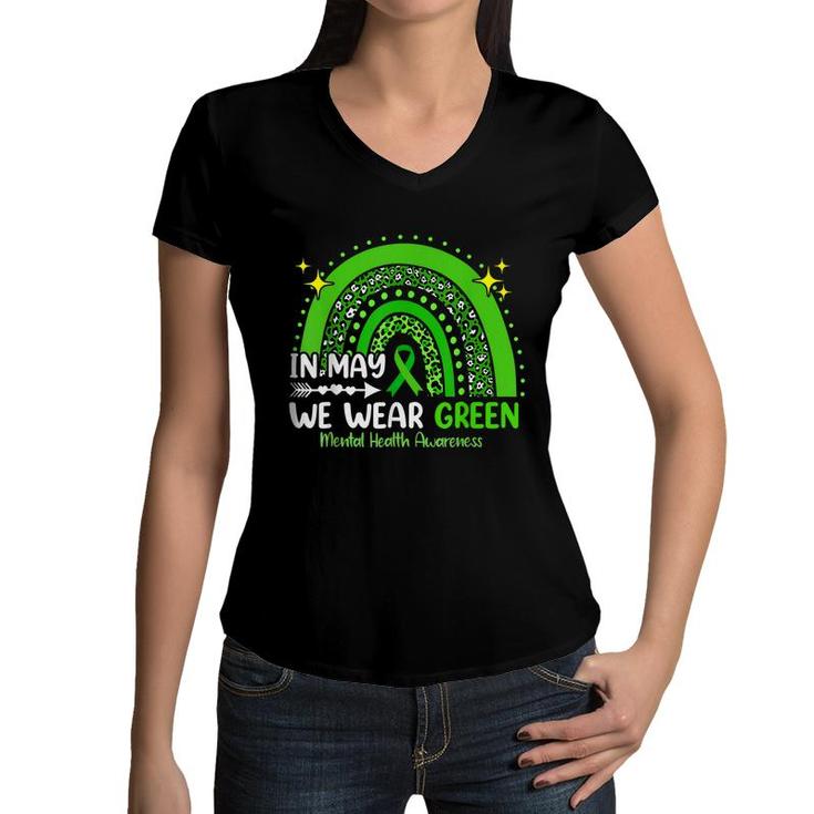 In May We Wear Green Mental Health Awareness  Women V-Neck T-Shirt