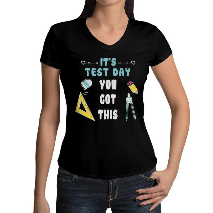 It Is Test Dat You Got This And The Teacher Is A Very Dedicated Person Women V-Neck T-Shirt