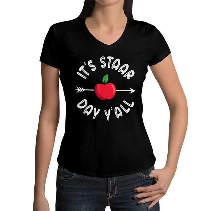 Its Staar Day Yall Texas Staar Test Day  Women V-Neck T-Shirt
