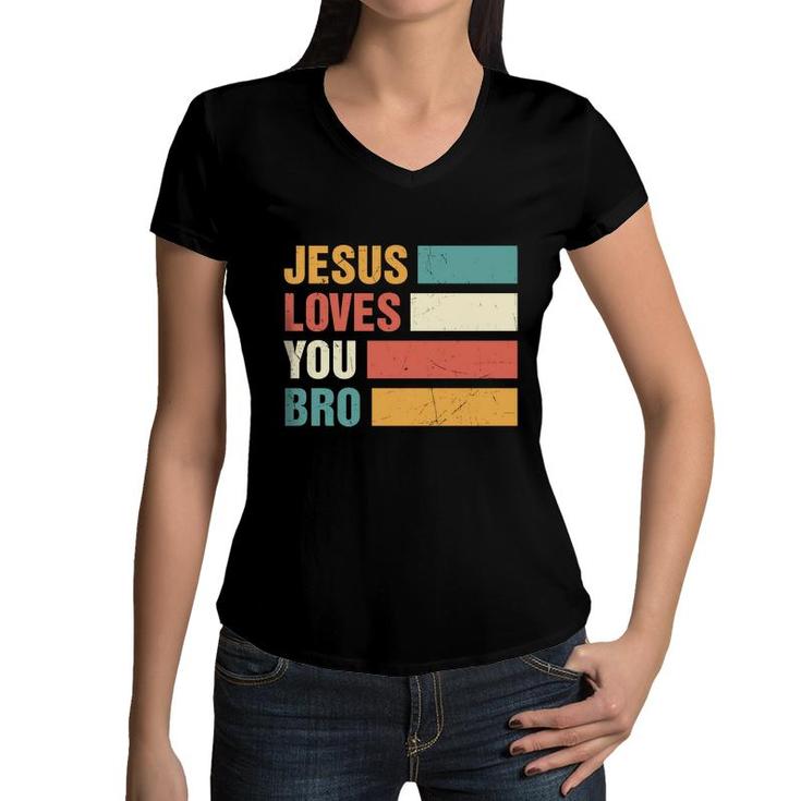 Jesus Loves You Bro Bible Verse Vintage Graphic Christian Women V-Neck T-Shirt