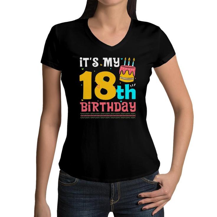Kids Its My 18Th Birthday Funny Birthday For 18 Years Old Women V-Neck T-Shirt