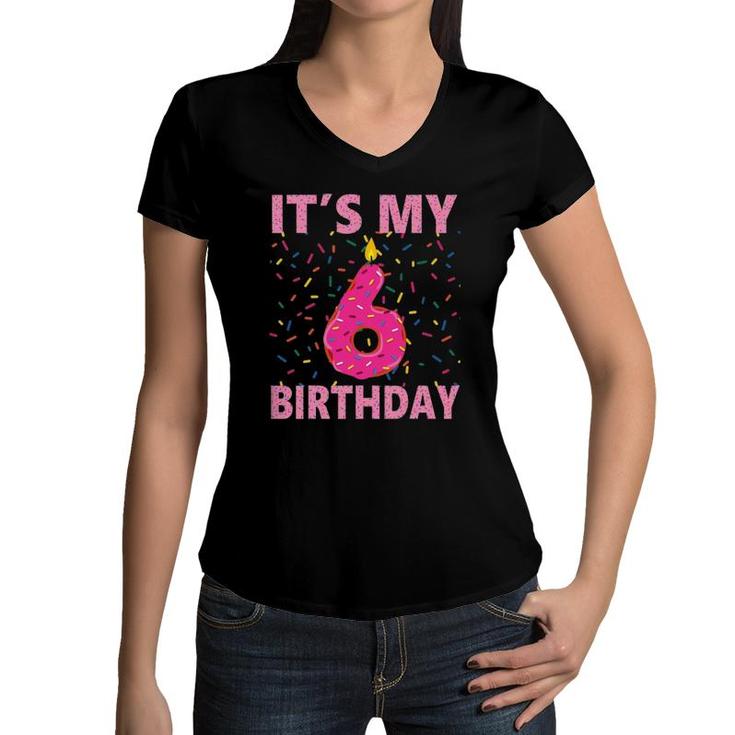 Kids Sweet Donut Its My 6Th Birthday  6 Years Old Gift Women V-Neck T-Shirt