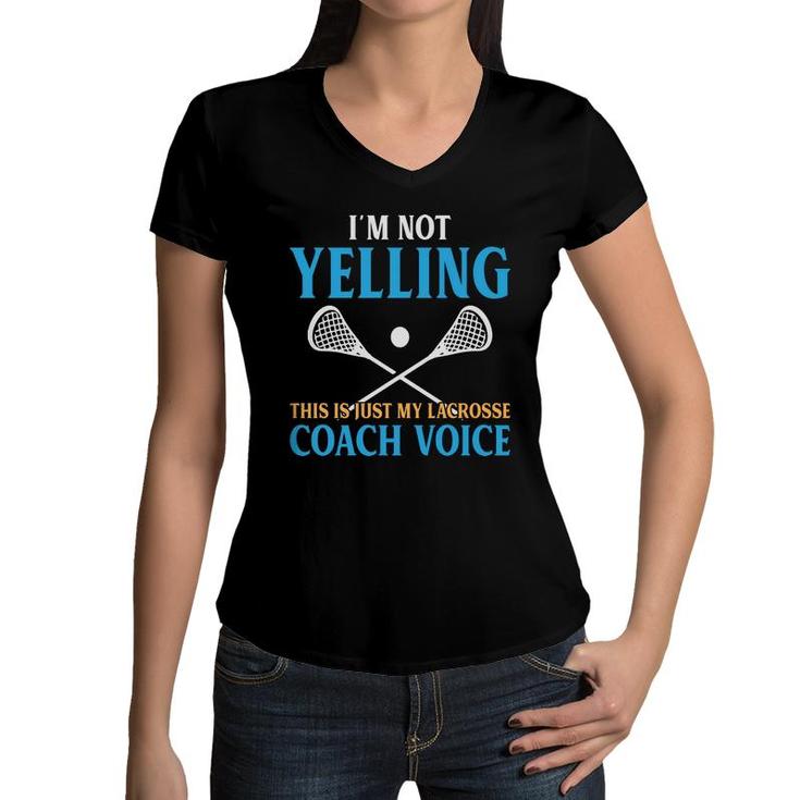 Lacrosse Coach I Am Not Yelling Blue Yellow Women V-Neck T-Shirt