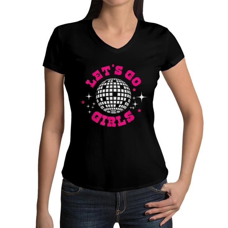 Lets Go Girls Bridesmaid Nash Bash Disco Bachelorette Party  Women V-Neck T-Shirt