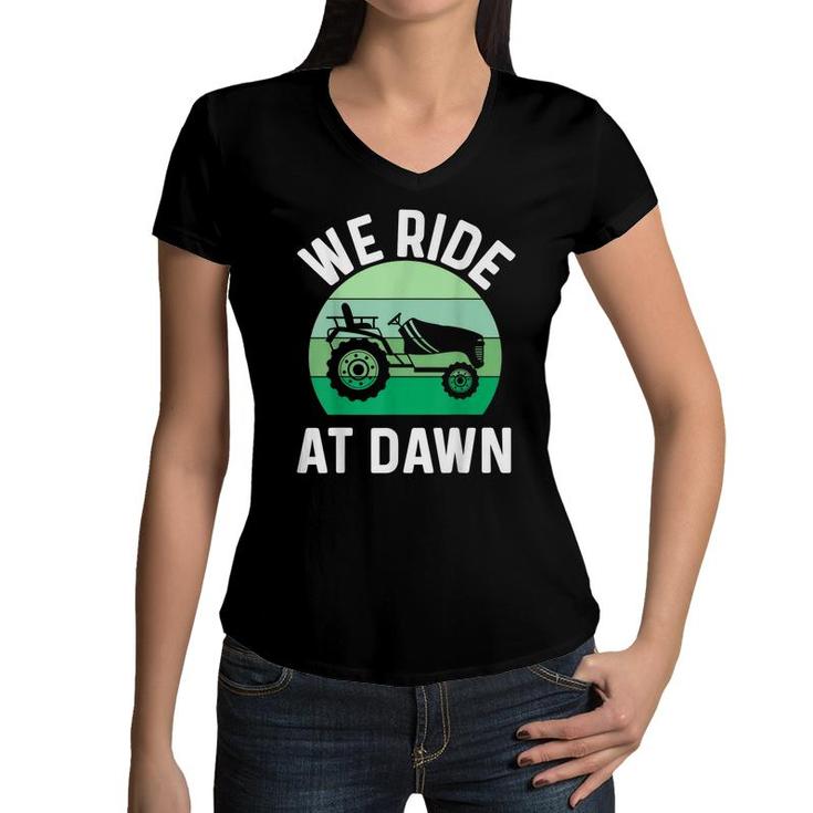 Mens We Ride At Dawn Lawnmower  Lawn Mowing Dad Yard  Women V-Neck T-Shirt