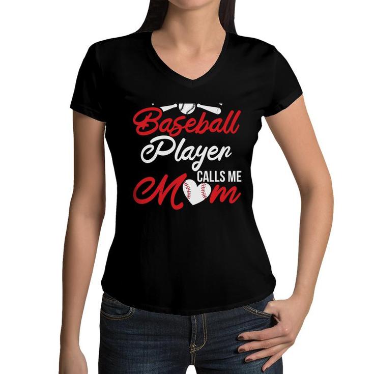 My Favorite Baseball Player Calls Me Mom Love Baseball   Women V-Neck T-Shirt