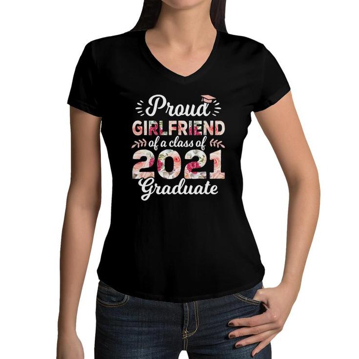 Proud Girlfriend Of Class Of 2021 Graduate Senior 21 Floral Women V-Neck T-Shirt