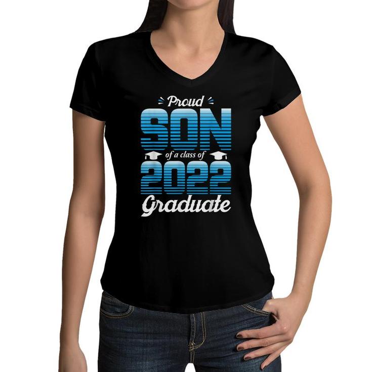 Proud Son Of A Class Of 2022 Graduate School Senior 2022  Women V-Neck T-Shirt