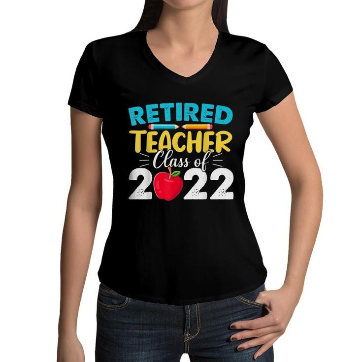 Retired Teacher Class Of 2022 - Teacher Retirement  Women V-Neck T-Shirt