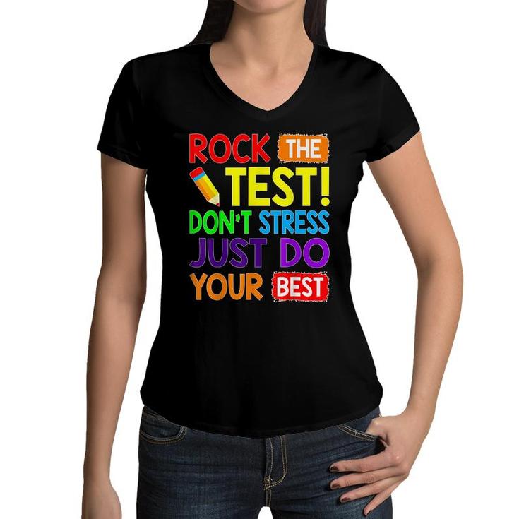 Rock The Test Just Do Your Best Funny Teacher Testing Day  Women V-Neck T-Shirt