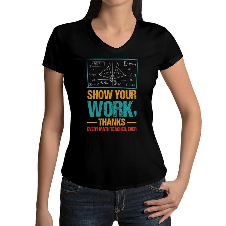 Show Your Work Thanks Math Teacher Colorful Version Women V-Neck T-Shirt