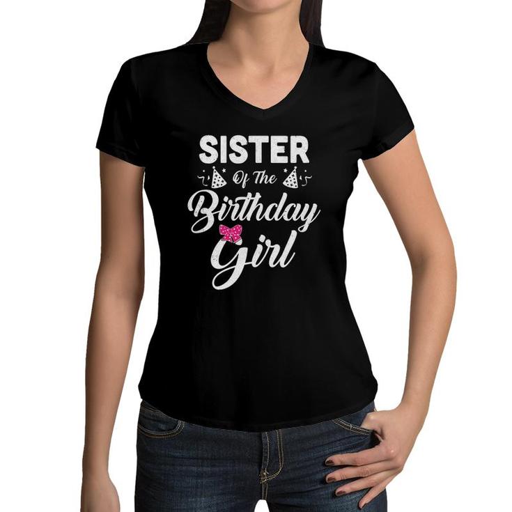 Sister Of The Birthday Girl Sister Matching Family Sister Women V-Neck T-Shirt