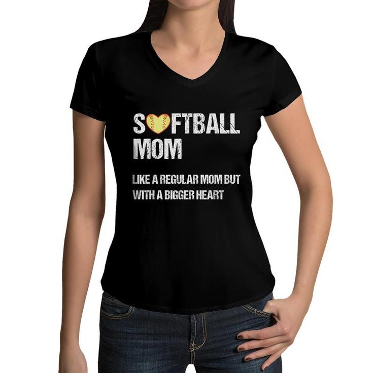 Softball Mom Like Regular Mom But With Bigger Heart Mothers  Women V-Neck T-Shirt