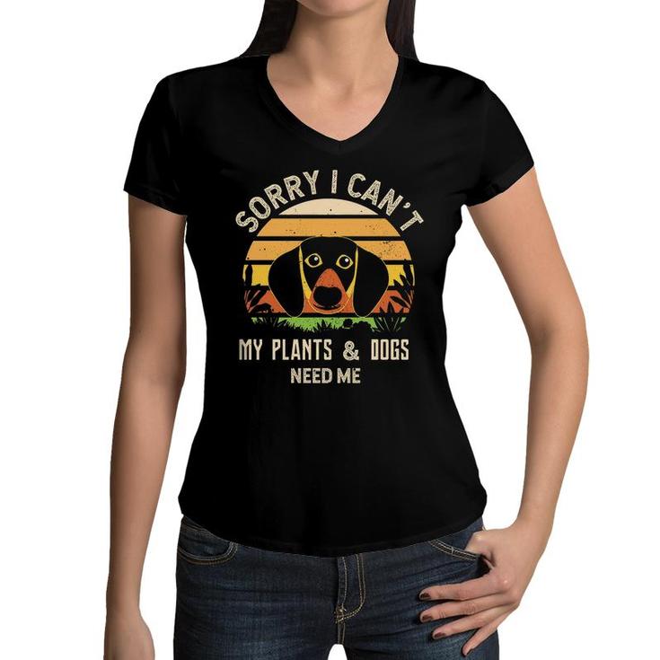 Sorry I Cant My Plants And Dogs Need Me Vintage Letter Vacation Women V-Neck T-Shirt