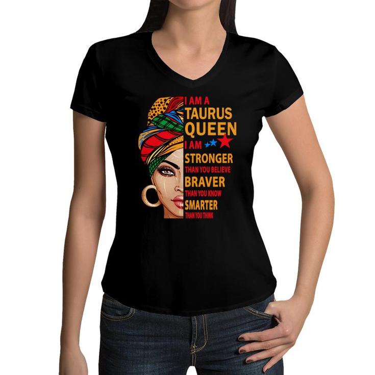 Taurus Queen I Am Stronger Birthday Gift For Taurus Zodiac   Women V-Neck T-Shirt