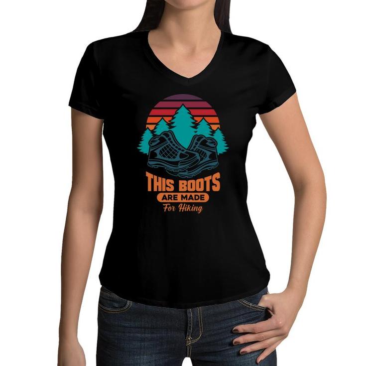 This Boots Are Made For Hiking Explore Travel Lover Women V-Neck T-Shirt